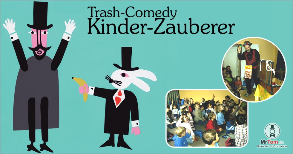 Trash-Comedy-Kinderzauberer • schrill, skuril, absolut kindgerecht und selbstverständlich jugendfrei